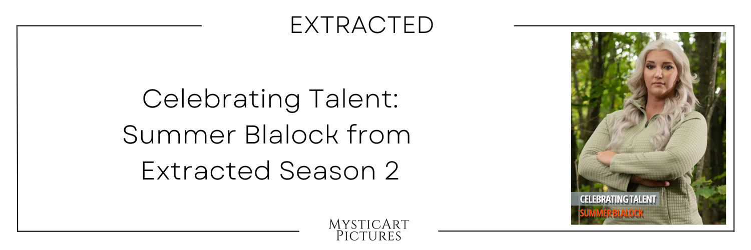 Image related to Celebrating Talent: Summer Blalock from Extracted Season 2